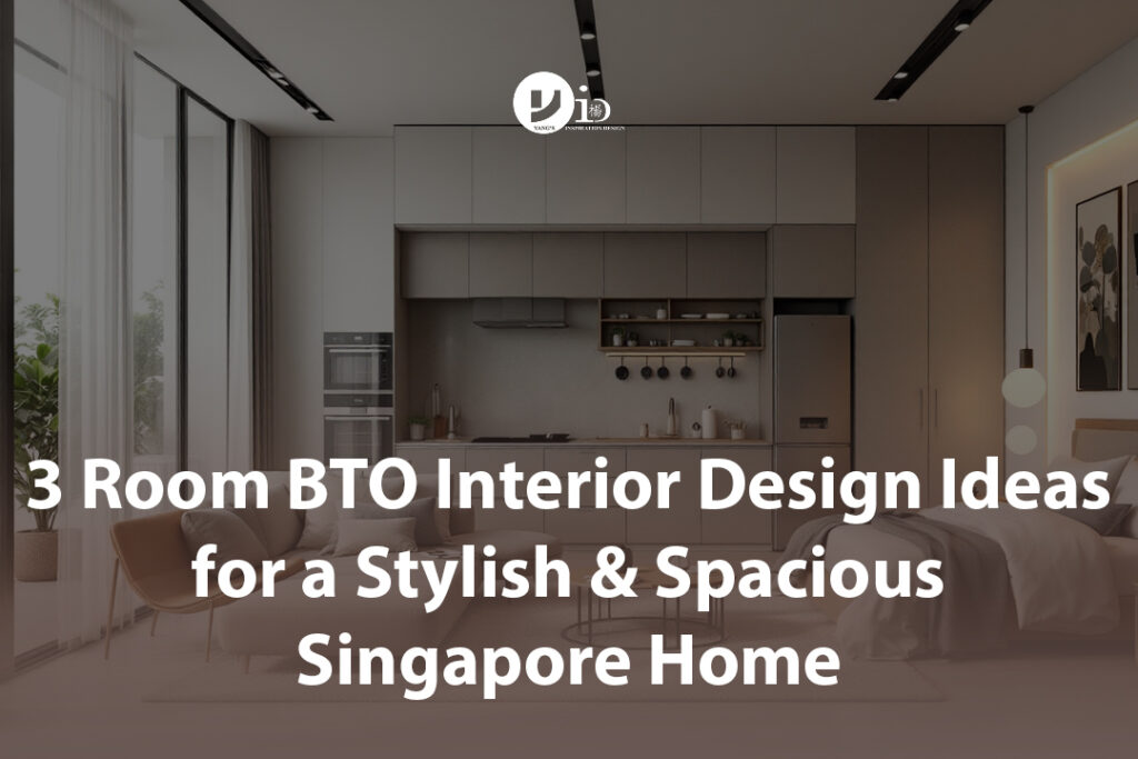 3 Room BTO Interior Design Ideas for a Stylish & Spacious Singapore Home