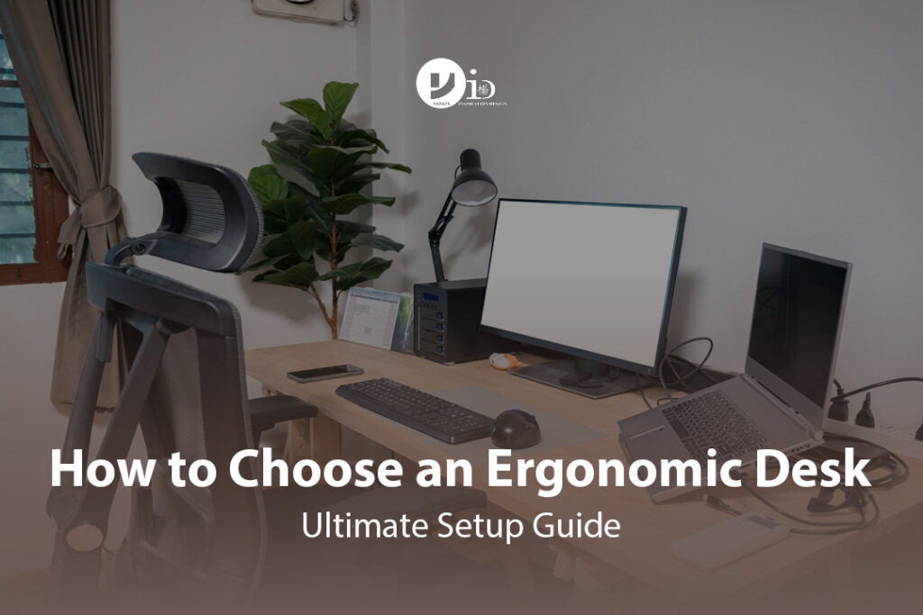 How to Choose an Ergonomic Desk